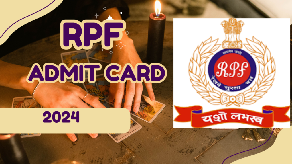 RPF Admit Card 2024: Constable and SI Hall Ticket Release Date